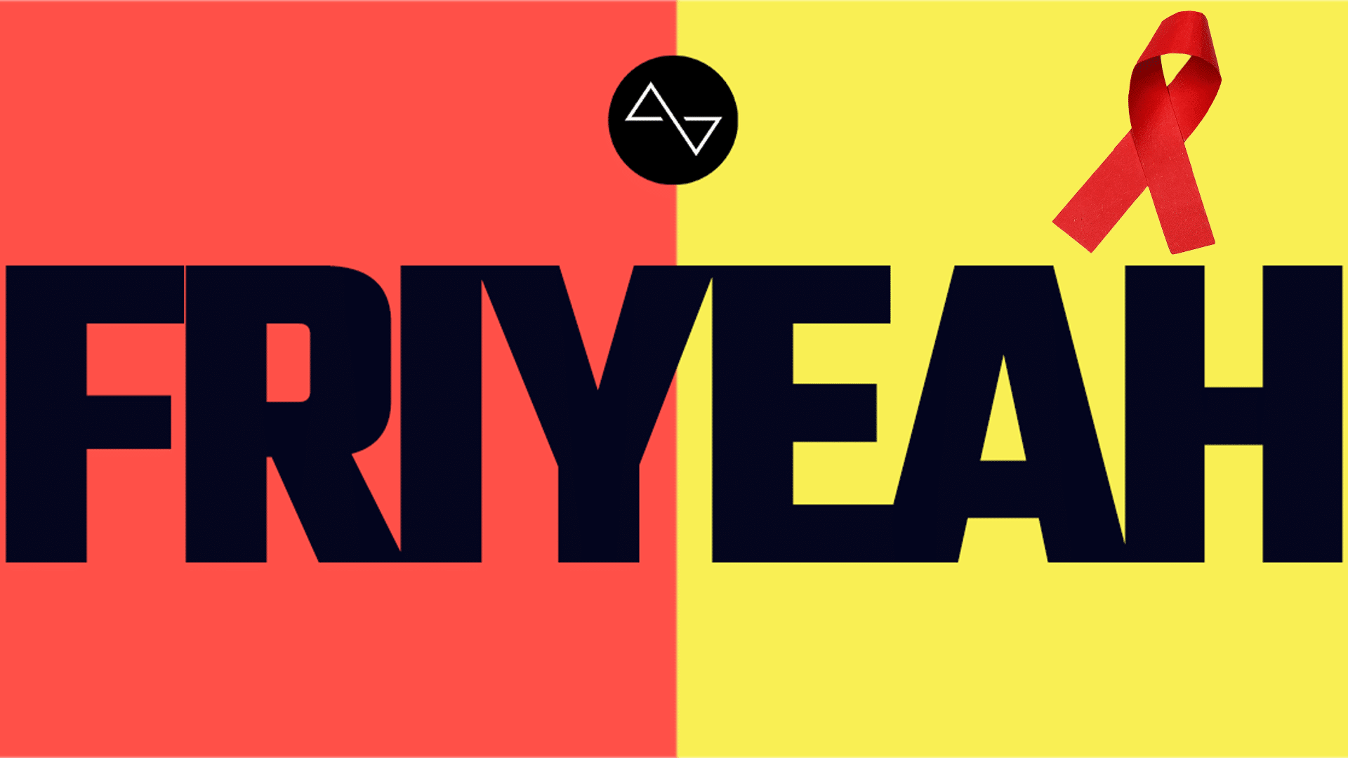 FRIYEAH! WORLD AIDS DAY · Heaven Club